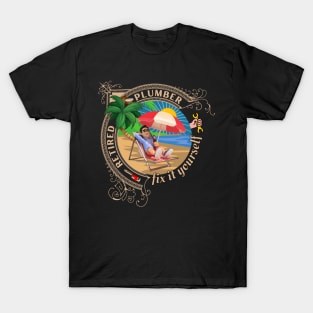 Retired Plumber T-Shirt